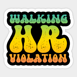 Walking HR Violation Sticker